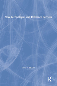 New Technologies and Reference Services - 9780789011817 by Linda S Katz, 9780789011817