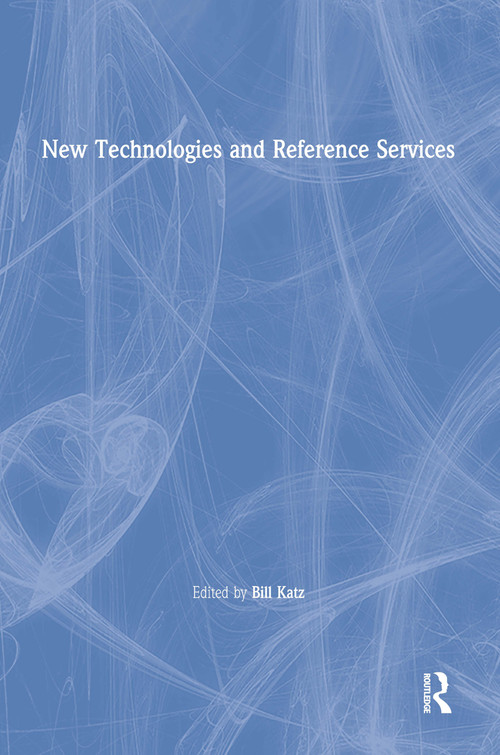 New Technologies and Reference Services - 9780789011817 by Linda S Katz, 9780789011817