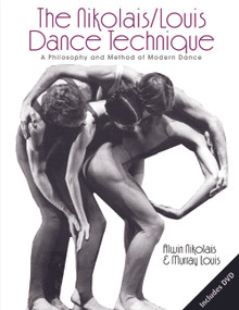 The Nikolais/Louis Dance Technique (A Philosophy and Method of Modern Dance) by Murray Louis, Alwin Nikolais, 9780415970204
