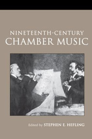 Nineteenth-Century Chamber Music - 9780415966504 by Stephen Hefling, 9780415966504