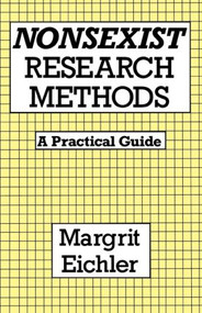 Nonsexist Research Methods (A Practical Guide) by Margrit Eichler, 9780415906050