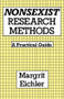 Nonsexist Research Methods (A Practical Guide) by Margrit Eichler, 9780415906050