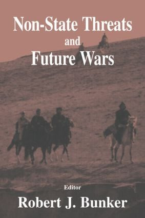 Non-state Threats and Future Wars by Robert J. Bunker, 9780714683089
