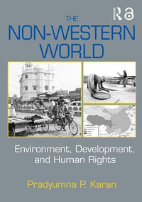 The Non-Western World (Environment, Development and Human Rights) by Pradyumna P. Karan, 9780415947145
