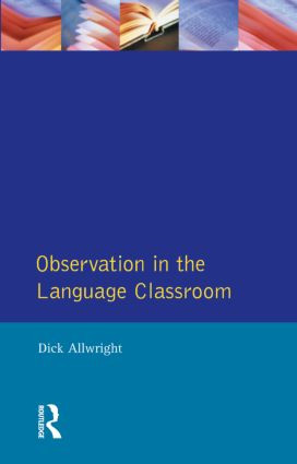 Observation in the Language Classroom - 9780582553767 by Dick Allwright, 9780582553767