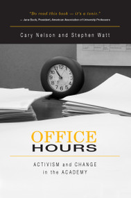 Office Hours (Activism and Change in the Academy) - 9780415971867 by Cary Nelson, Stephen Watt, 9780415971867
