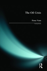 The Oil Crisis - 9780582308091 by Fiona Venn, 9780582308091