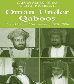 Oman Under Qaboos (From Coup to Constitution, 1970-1996) by Calvin H. Allen, W. Lynn Rigsbee II, 9780714682273