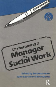 On Becoming a Manager in Social Work by Barbara Hearn, 9780582092822