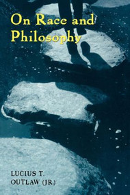 On Race and Philosophy by Lucius Outlaw, 9780415915359