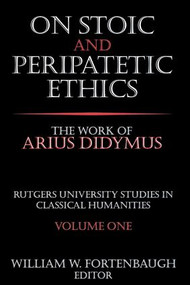 On Stoic and Peripatetic Ethics (The Work of Arius Didymus) - 9780765809728 by David Riesman, 9780765809728