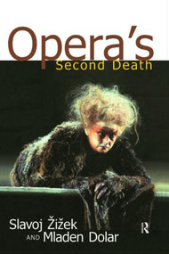 Opera's Second Death - 9780415930178 by Slavoj Zizek, Mladen Dolar, 9780415930178