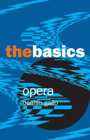 Opera: The Basics - 9780415970723 by Denise Gallo, 9780415970723