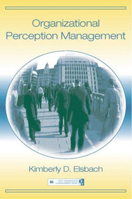Organizational Perception Management - 9780805847963 by Kimberly D. Elsbach, 9780805847963