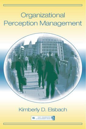 Organizational Perception Management - 9780805847963 by Kimberly D. Elsbach, 9780805847963