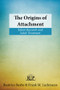 The Origins of Attachment (Infant Research and Adult Treatment) by Beatrice Beebe, Frank M. Lachmann, 9780415898188