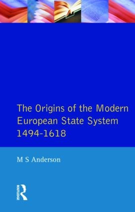 The Origins of the Modern European State System, 1494-1618 - 9780582229440 by M.S. Anderson, 9780582229440