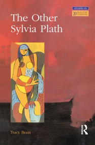 The Other Sylvia Plath - 9780582327306 by Tracy Brain, 9780582327306