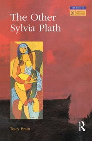 The Other Sylvia Plath - 9780582327306 by Tracy Brain, 9780582327306