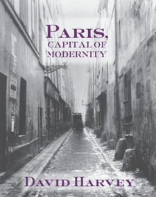 Paris, Capital of Modernity by David Harvey, 9780415952200