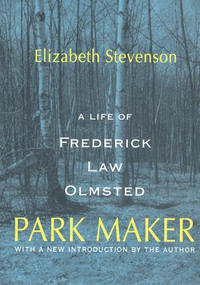 Park Maker (Life of Frederick Law Olmsted) - 9780765806147 by Elizabeth Stevenson, 9780765806147