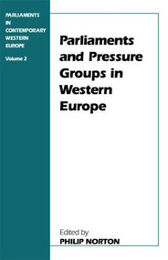 Parliaments and Pressure Groups in Western Europe - 9780714643861 by Philip Norton, 9780714643861