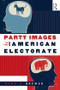 Party Images in the American Electorate by Mark D. Brewer, 9780415962766