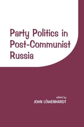 Party Politics in Post-communist Russia - 9780714644431 by John Lowenhardt, 9780714644431