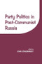 Party Politics in Post-communist Russia - 9780714644431 by John Lowenhardt, 9780714644431