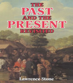 The Past and the Present Revisited - 9780710211934 by Lawrence Stone, 9780710211934