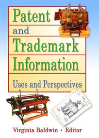 Patent and Trademark Information (Uses and Perspectives) - 9780789004406 by Virginia Ann Baldwin, 9780789004406