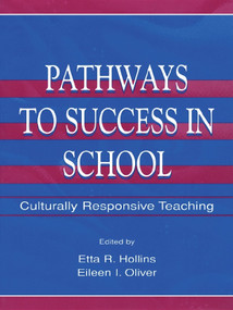 Pathways To Success in School (Culturally Responsive Teaching) by Etta R. Hollins, 9780805828061