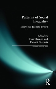Patterns of Social Inequality (Essays for Richard Brown) - 9780582292635 by Huw Beynon, 9780582292635
