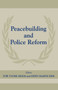 Peacebuilding And Police Refor by Espen Barth Eide, Tor Tanke Holm, 9780714680408