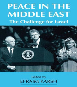 Peace in the Middle East (The Challenge for Israel) by Efraim Karsh, 9780714641416