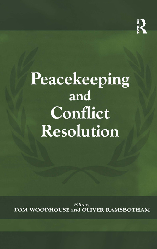 Peacekeeping and Conflict Resolution by Oliver Ramsbotham, Tom Woodhouse, 9780714680392