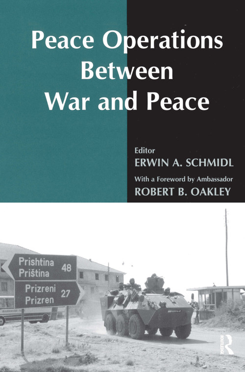 Peace Operations Between War and Peace by Erwin A. Schmidl, 9780714680521