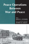 Peace Operations Between War and Peace by Erwin A. Schmidl, 9780714680521