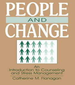 People and Change (An Introduction To Counseling and Stress Management) - 9780805804515 by Catherine M. Flanagan, 9780805804515