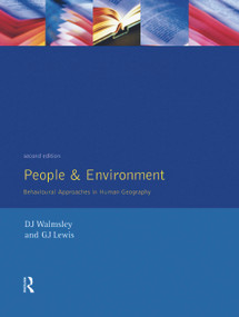 People and Environment (Behavioural Approaches in Human Geography) by D.J. Walmsley, G.J. Lewis, 9780582078666
