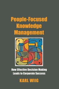 People-Focused Knowledge Management - 9780750677776 by Karl Wiig, 9780750677776