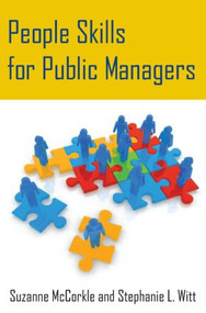 People Skills for Public Managers by Suzanne Mccorkle, Stephanie Witt, 9780765643513