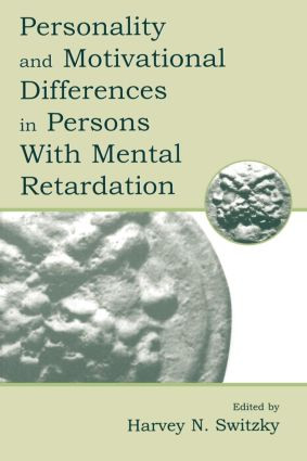 Personality and Motivational Differences in Persons With Mental Retardation - 9780805825701 by Harvey N. Switzky, 9780805825701