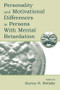 Personality and Motivational Differences in Persons With Mental Retardation - 9780805825701 by Harvey N. Switzky, 9780805825701