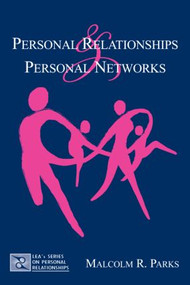 Personal Relationships and Personal Networks - 9780805861044 by Malcolm R. Parks, 9780805861044