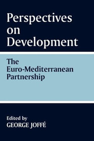 Perspectives on Development: the Euro-Mediterranean Partnership (The Euro-Mediterranean Partnership) by George Joffe, 9780714644998