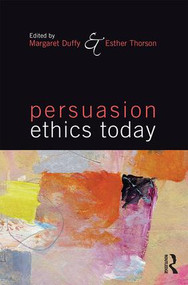 Persuasion Ethics Today - 9780765644725 by Margaret Duffy, Esther Thorson, 9780765644725