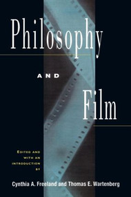 Philosophy and Film by Cynthia A. Freeland, Thomas E. Wartenberg, 9780415909211