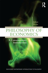 Philosophy of Economics (A Contemporary Introduction) - 9780415881173 by Julian Reiss, 9780415881173