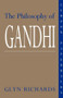 The Philosophy of Gandhi (A Study of his Basic Ideas) - 9780700702282 by Glyn Richards, 9780700702282
